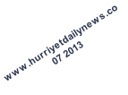 www.hurriyetdailynews.co  07 2013