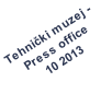 Tehnički muzej -  Press office 10 2013
